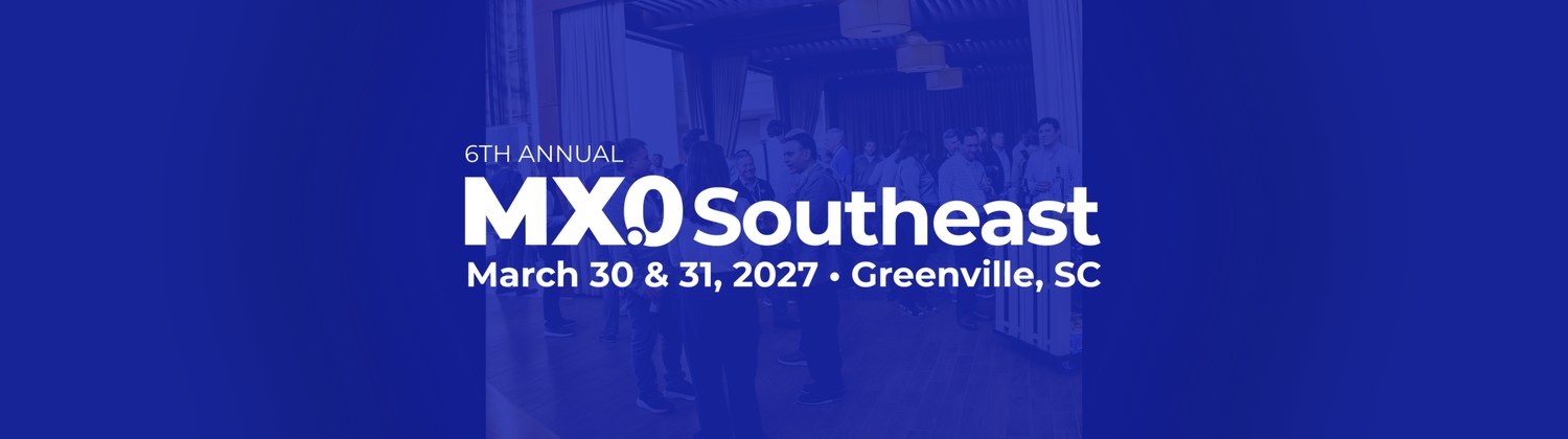 6th Annual MX.0 Southeast - March 30 & 31, 2027